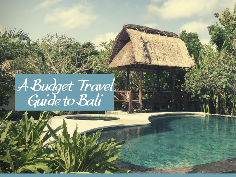 A Budget Travel Guide to Visiting Bali